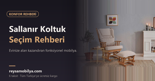 Sallanır Koltuk Seçim Rehberi - Reysa Mobilya