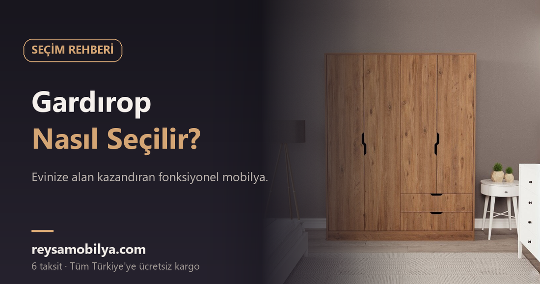 Gardırop Nasıl Seçilir? - Reysa Mobilya
