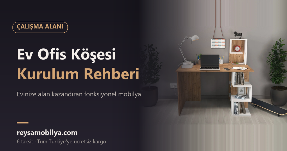 Ev ofis köşesi kurulumu - Reysa Mobilya