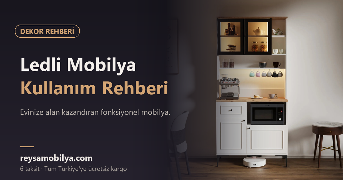 Ledli mobilya kullanım rehberi - Reysa Mobilya