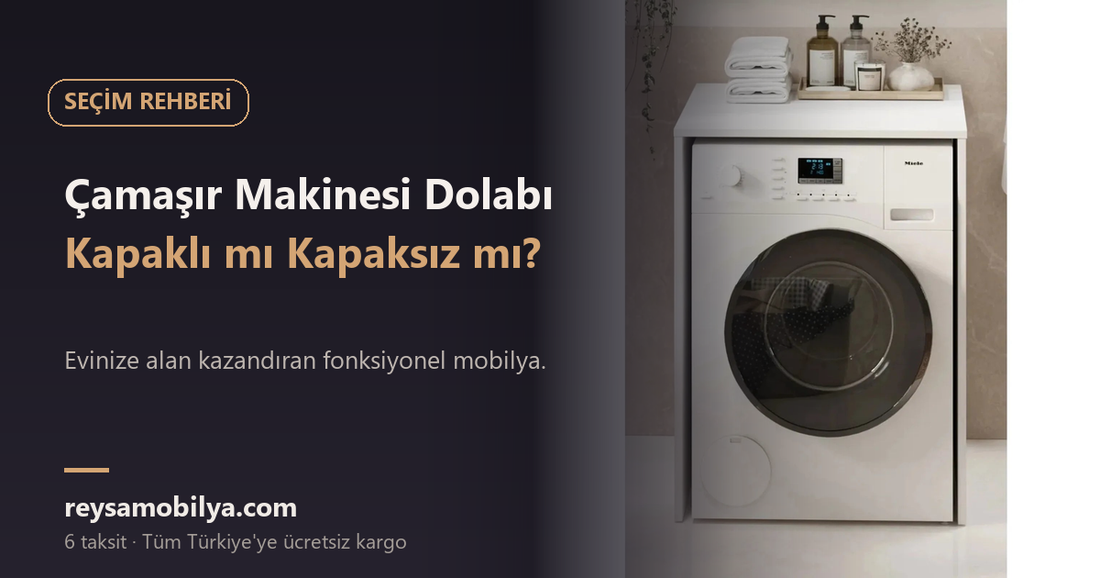 Çamaşır makinesi dolabı kapaklı mı kapaksız mı rehberi kapak görseli